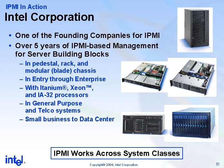 IPMI In Action Intel Corporation One of the Founding Companies for IPMI Over 5