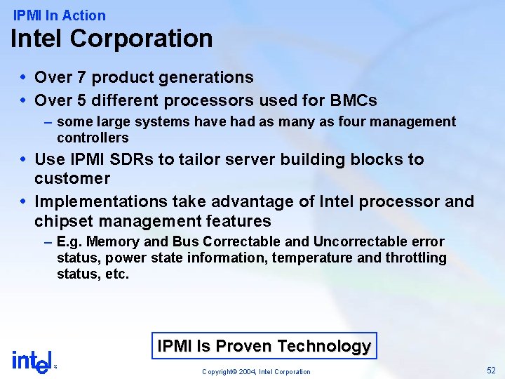 IPMI In Action Intel Corporation Over 7 product generations Over 5 different processors used