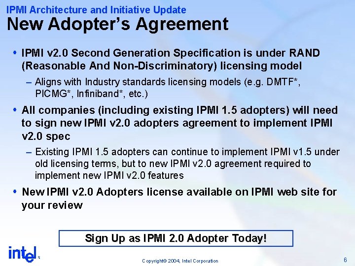 IPMI Architecture and Initiative Update New Adopter’s Agreement IPMI v 2. 0 Second Generation