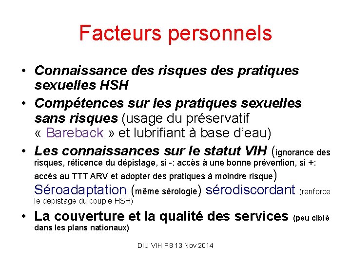 Facteurs personnels • Connaissance des risques des pratiques sexuelles HSH • Compétences sur les