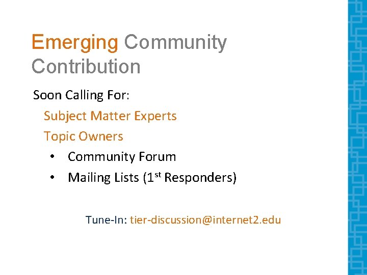 Emerging Community Contribution Soon Calling For: Subject Matter Experts Topic Owners • Community Forum