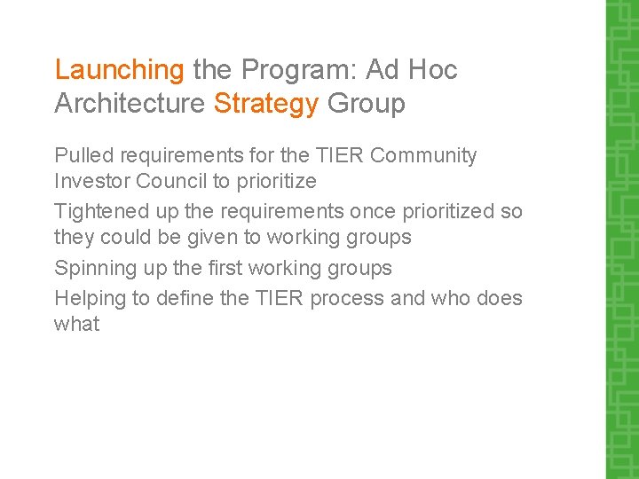 Launching the Program: Ad Hoc Architecture Strategy Group Pulled requirements for the TIER Community