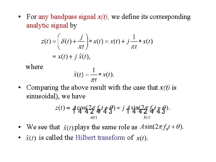  • For any bandpass signal x(t), we define its corresponding analytic signal by