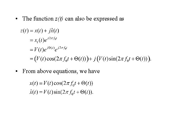  • The function z(t) can also be expressed as • From above equations,