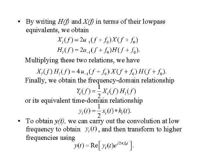  • By writing H(f) and X(f) in terms of their lowpass equivalents, we