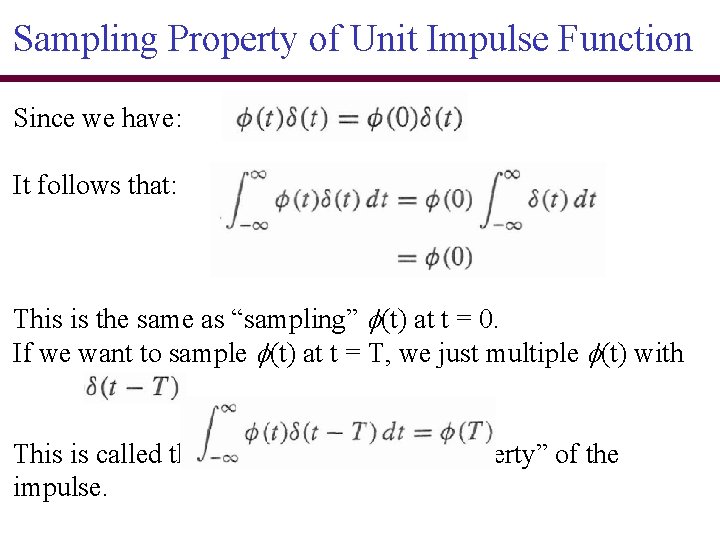 Sampling Property of Unit Impulse Function Since we have: It follows that: This is