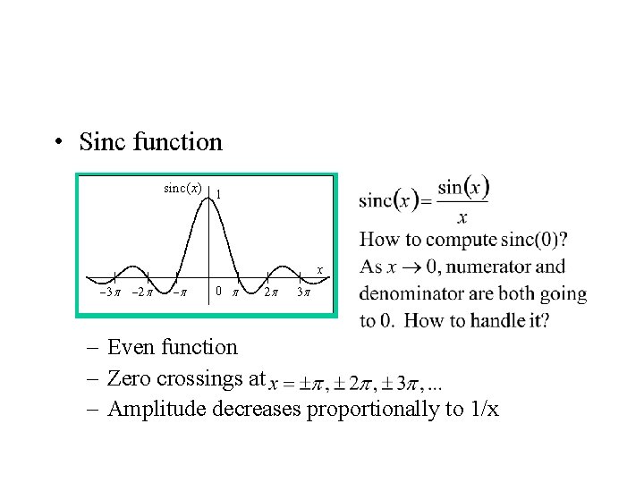  • Sinc function sinc(x) 1 x -3 p -2 p -p 0 p
