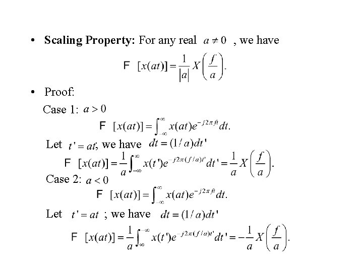  • Scaling Property: For any real • Proof: Case 1: Let ; we