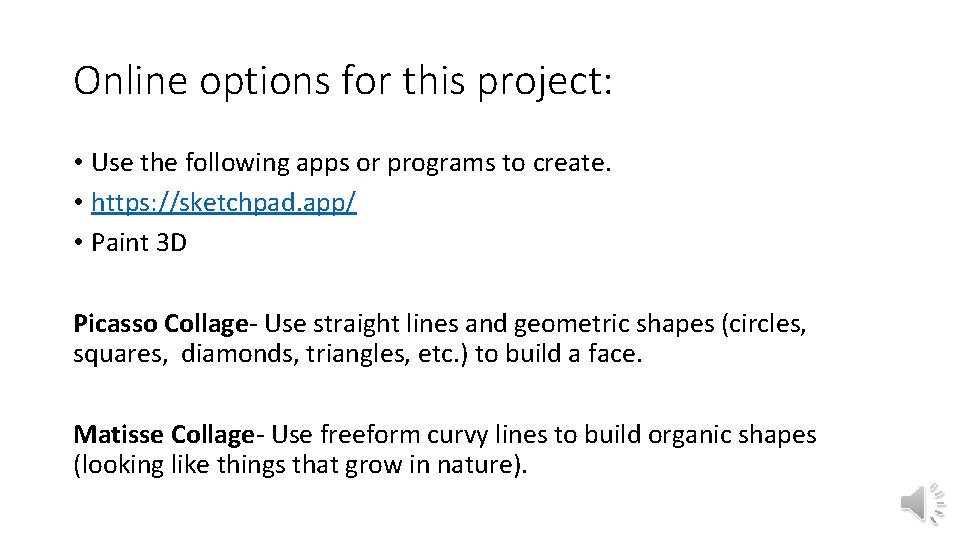 Online options for this project: • Use the following apps or programs to create. Online options for this project: • Use the following apps or programs to create.