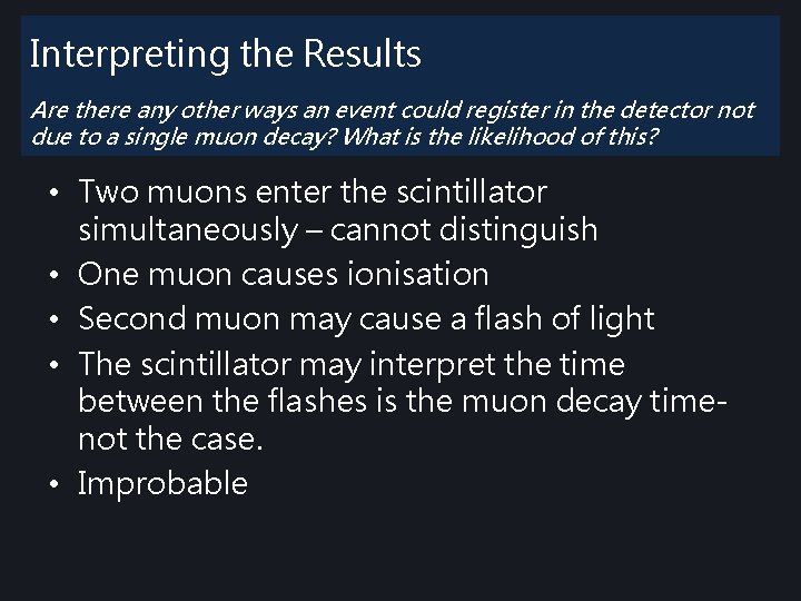 Interpreting the Results Are there any other ways an event could register in the Interpreting the Results Are there any other ways an event could register in the