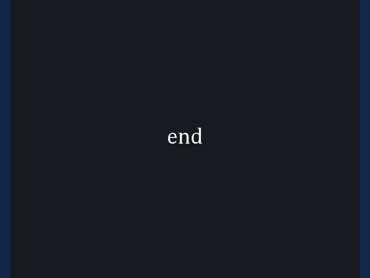 end end
