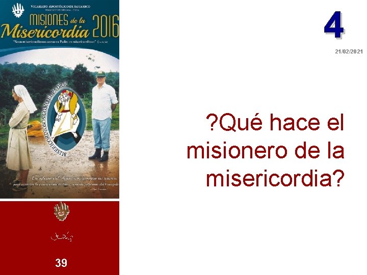 4 21/02/2021 ? Qué hace el misionero de la misericordia? 39 