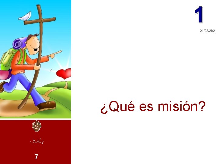 1 21/02/2021 ¿Qué es misión? 7 