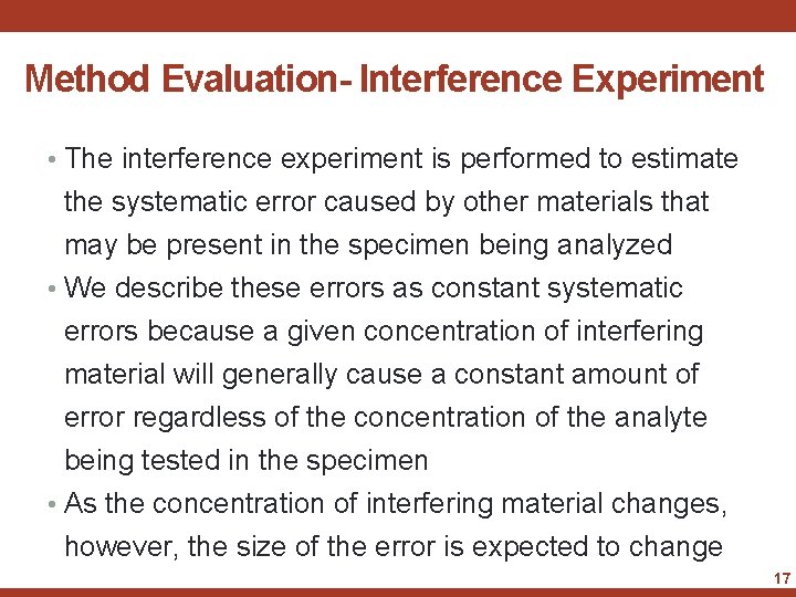 Method Evaluation- Interference Experiment • The interference experiment is performed to estimate the systematic