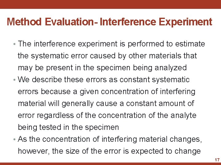 Method Evaluation- Interference Experiment • The interference experiment is performed to estimate the systematic