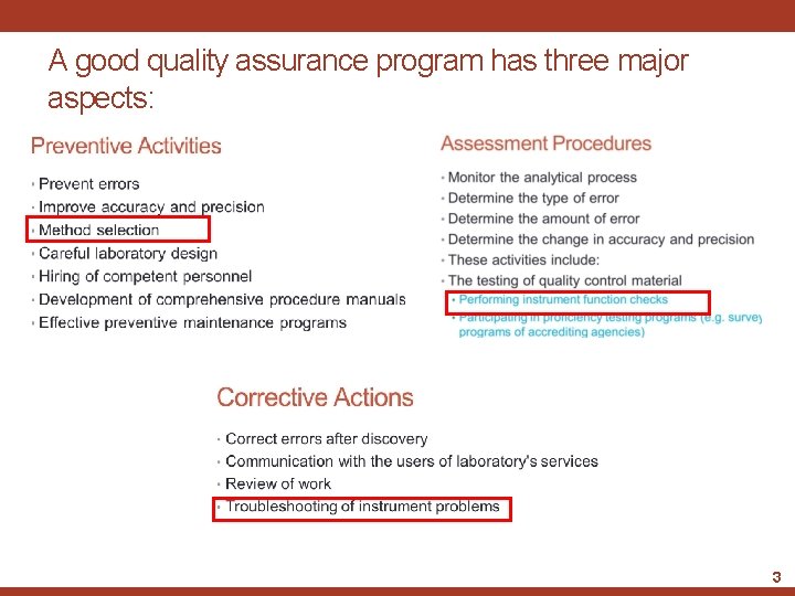 A good quality assurance program has three major aspects: 3 