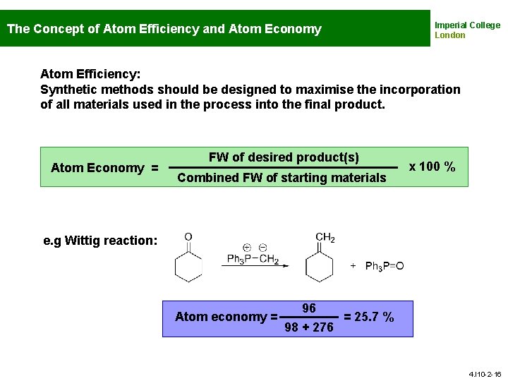 The Concept of Atom Efficiency and Atom Economy Imperial College London Atom Efficiency: Synthetic