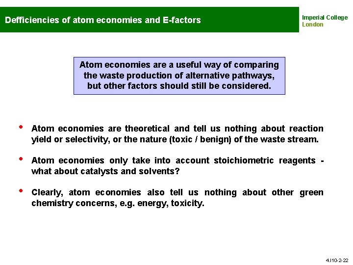 Defficiencies of atom economies and E-factors Imperial College London Atom economies are a useful