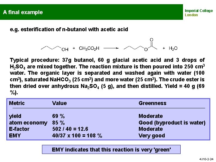 Imperial College London A final example e. g. esterification of n-butanol with acetic acid
