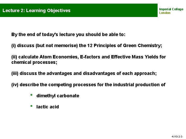 Lecture 2: Learning Objectives Imperial College London By the end of today's lecture you