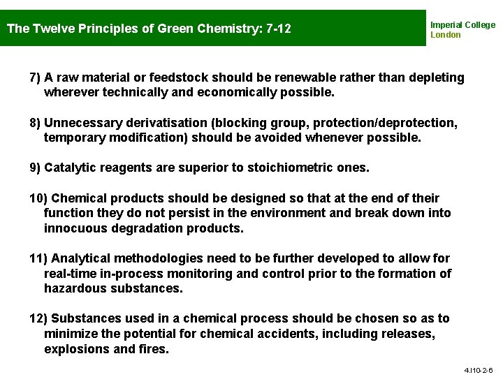 The Twelve Principles of Green Chemistry: 7 -12 Imperial College London 7) A raw