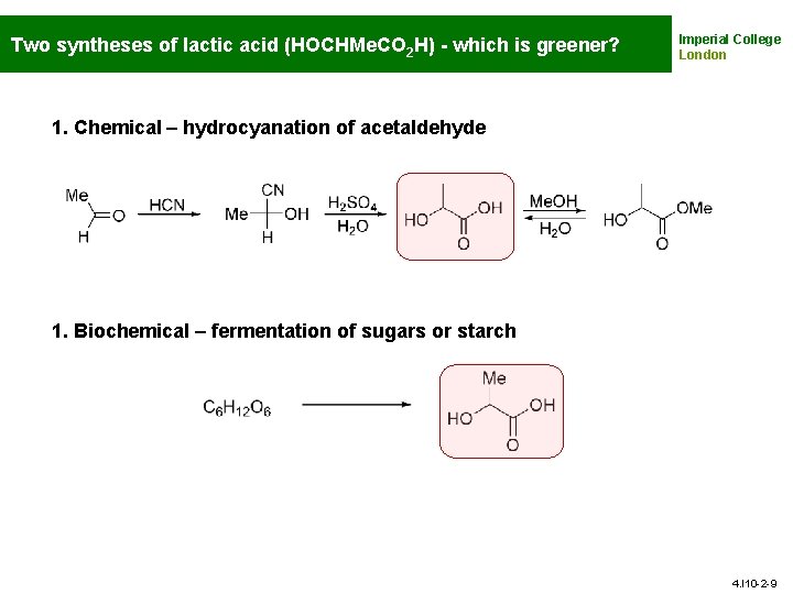 Two syntheses of lactic acid (HOCHMe. CO 2 H) - which is greener? Imperial