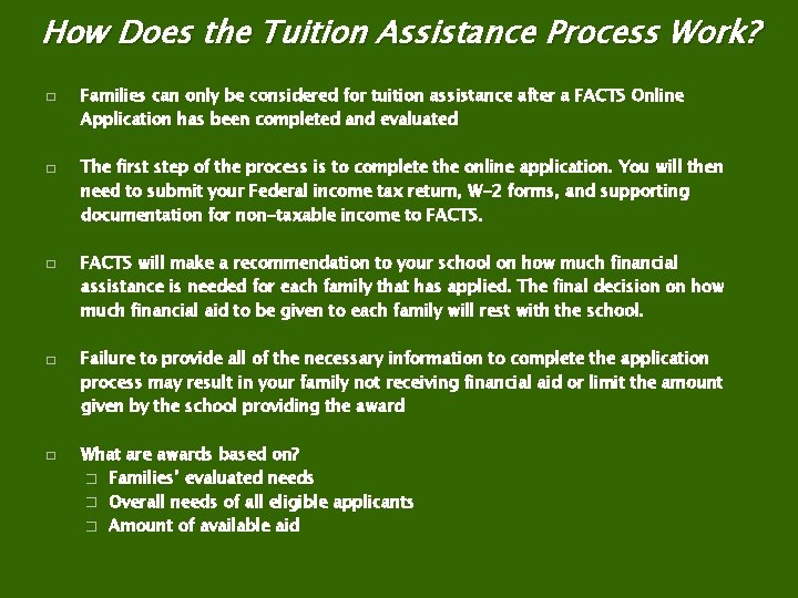 How Does the Tuition Assistance Process Work? � � � Families can only be