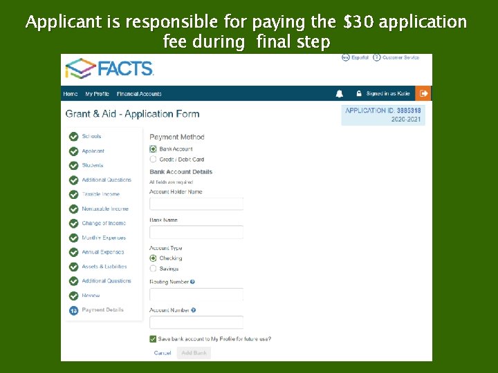 Applicant is responsible for paying the $30 application fee during final step 