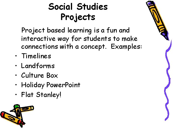 Social Studies Projects • • • Project based learning is a fun and interactive Social Studies Projects • • • Project based learning is a fun and interactive