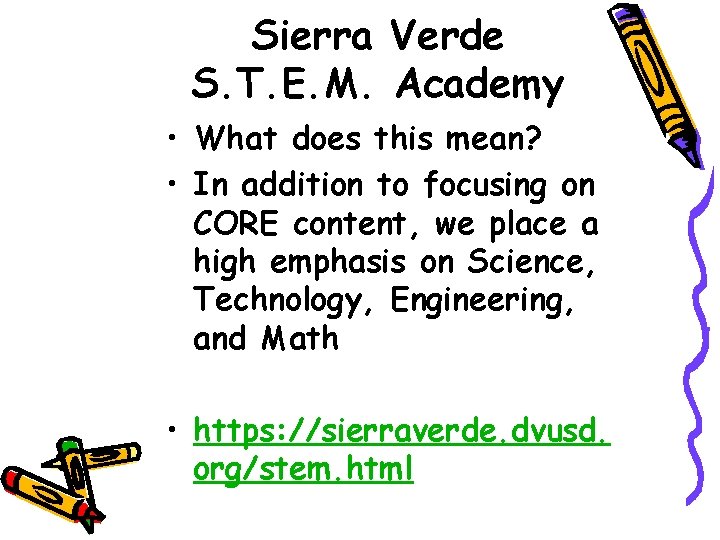 Sierra Verde S. T. E. M. Academy • What does this mean? • In Sierra Verde S. T. E. M. Academy • What does this mean? • In