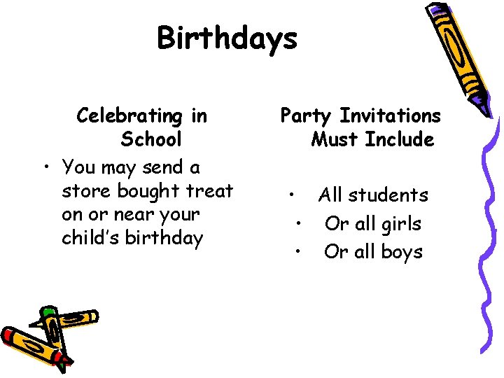 Birthdays Celebrating in School • You may send a store bought treat on or Birthdays Celebrating in School • You may send a store bought treat on or