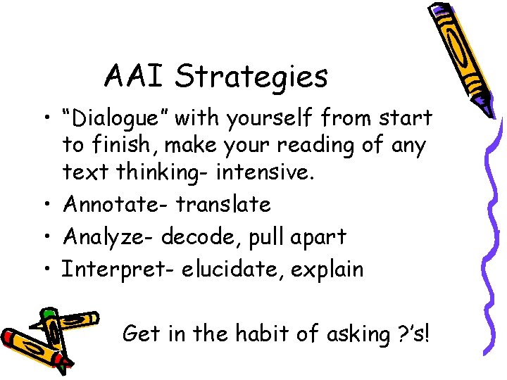 AAI Strategies • “Dialogue” with yourself from start to finish, make your reading of AAI Strategies • “Dialogue” with yourself from start to finish, make your reading of