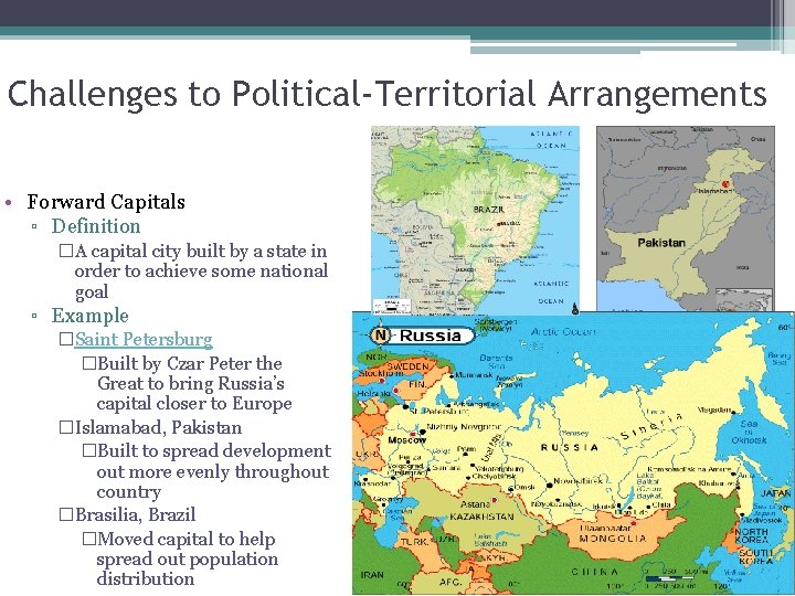 Challenges to Political-Territorial Arrangements • Forward Capitals ▫ Definition �A capital city built by Challenges to Political-Territorial Arrangements • Forward Capitals ▫ Definition �A capital city built by