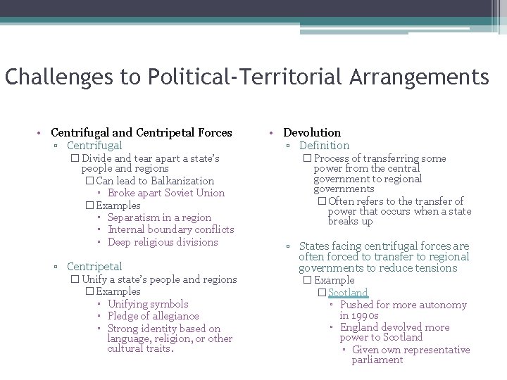 Challenges to Political-Territorial Arrangements • Centrifugal and Centripetal Forces ▫ Centrifugal � Divide and Challenges to Political-Territorial Arrangements • Centrifugal and Centripetal Forces ▫ Centrifugal � Divide and