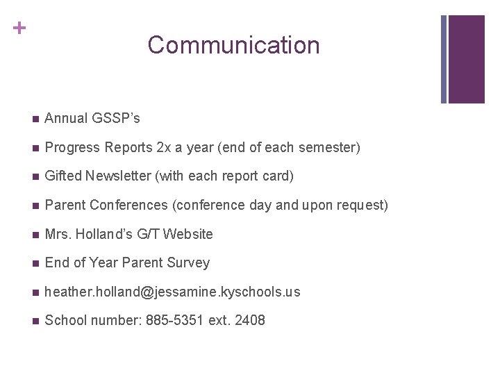 + Communication n Annual GSSP’s n Progress Reports 2 x a year (end of