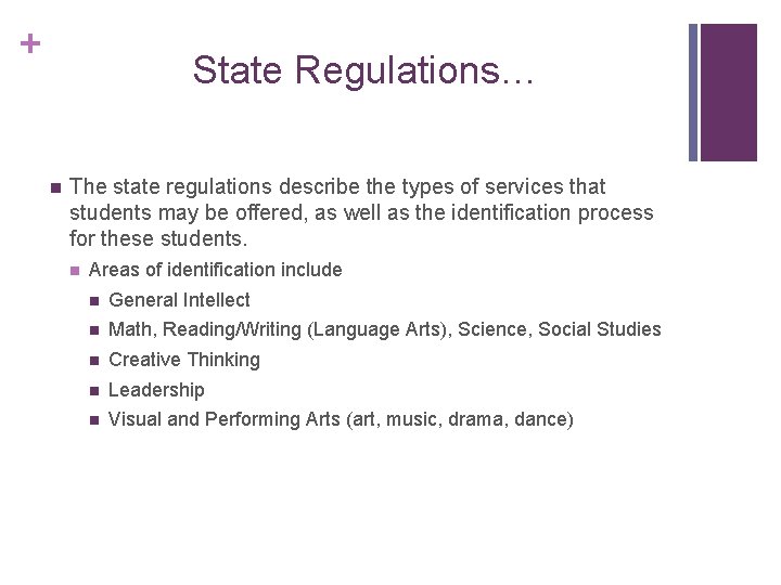 + State Regulations… n The state regulations describe the types of services that students