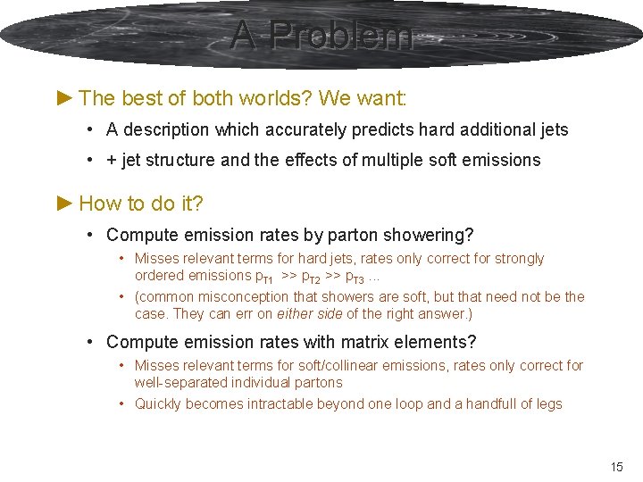 A Problem ► The best of both worlds? We want: • A description which A Problem ► The best of both worlds? We want: • A description which