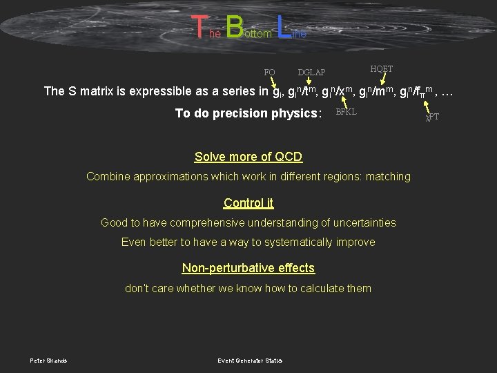 T B L he ottom FO ine HQET DGLAP The S matrix is expressible T B L he ottom FO ine HQET DGLAP The S matrix is expressible
