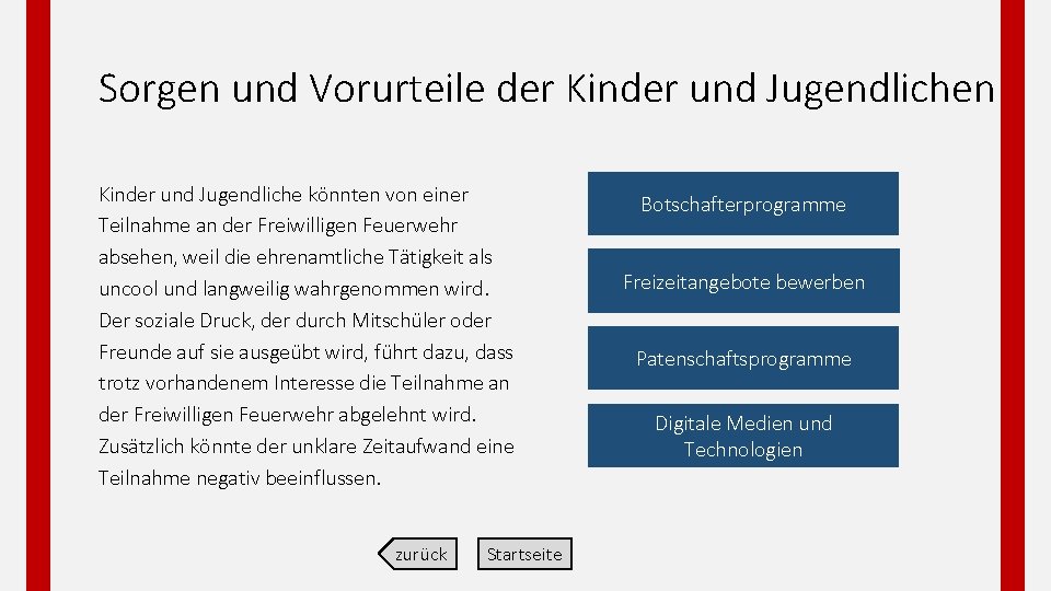 Sorgen und Vorurteile der Kinder und Jugendlichen Kinder und Jugendliche könnten von einer Teilnahme