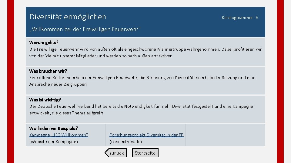 Diversität ermöglichen Katalognummer: 6 „Willkommen bei der Freiwilligen Feuerwehr" Worum gehts? Die Freiwillige Feuerwehr