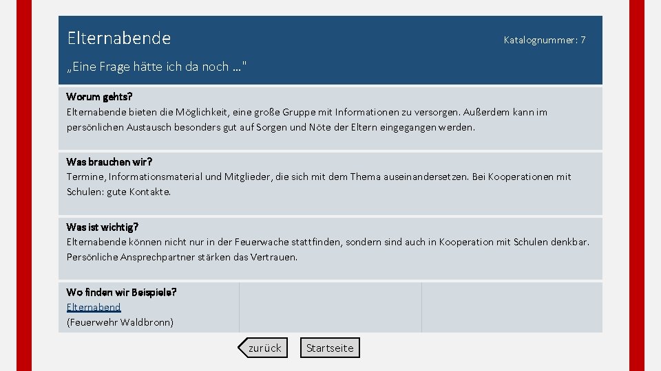 Elternabende Katalognummer: 7 „Eine Frage hätte ich da noch …" Worum gehts? Elternabende bieten