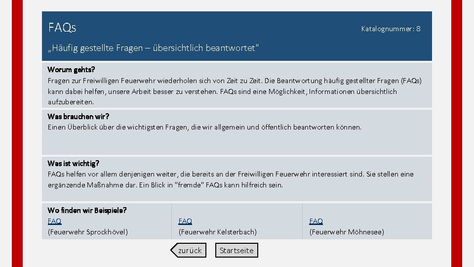 FAQs Katalognummer: 8 „Häufig gestellte Fragen – übersichtlich beantwortet" Worum gehts? Fragen zur Freiwilligen