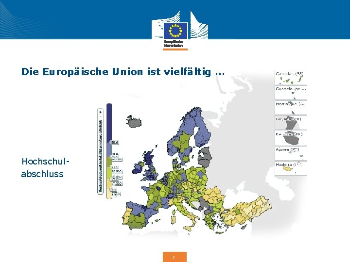 Die Europäische Union ist vielfältig … Hochschulabschluss 5 