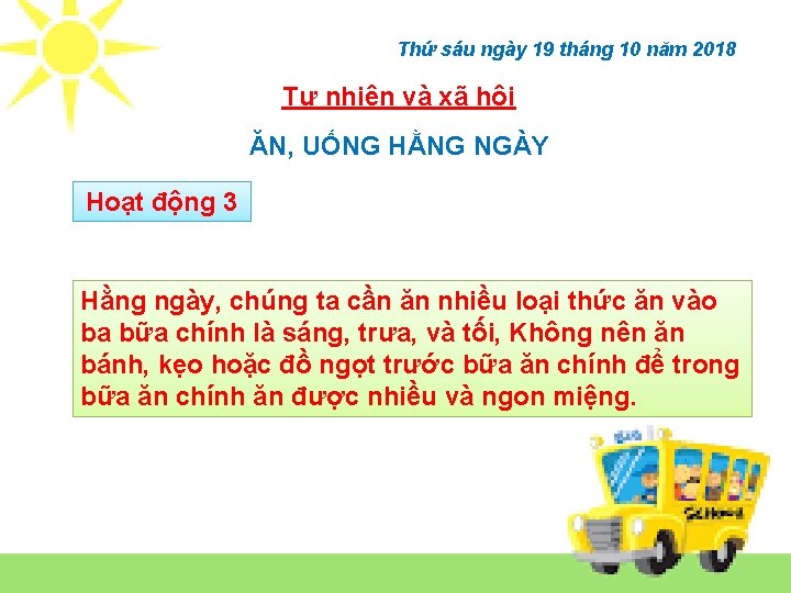 Thứ sáu ngày 19 tháng 10 năm 2018 Tự nhiên và xã hội ĂN,