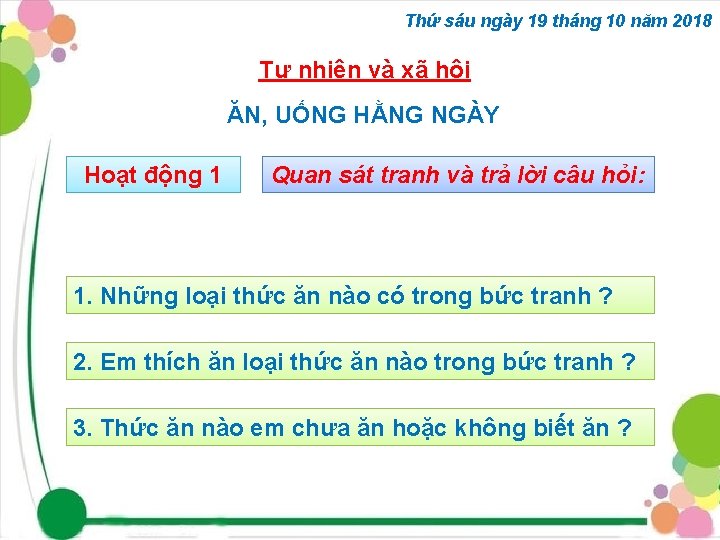 Thứ sáu ngày 19 tháng 10 năm 2018 Tự nhiên và xã hội ĂN,