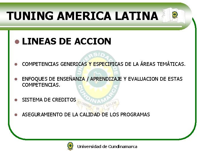 TUNING AMERICA LATINA l LINEAS DE ACCION l COMPETENCIAS GENERICAS Y ESPECIFICAS DE LA