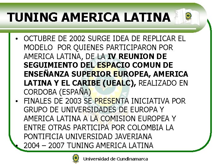 TUNING AMERICA LATINA • OCTUBRE DE 2002 SURGE IDEA DE REPLICAR EL MODELO POR