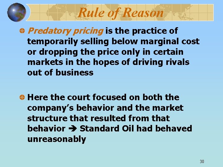 Rule of Reason Predatory pricing is the practice of temporarily selling below marginal cost