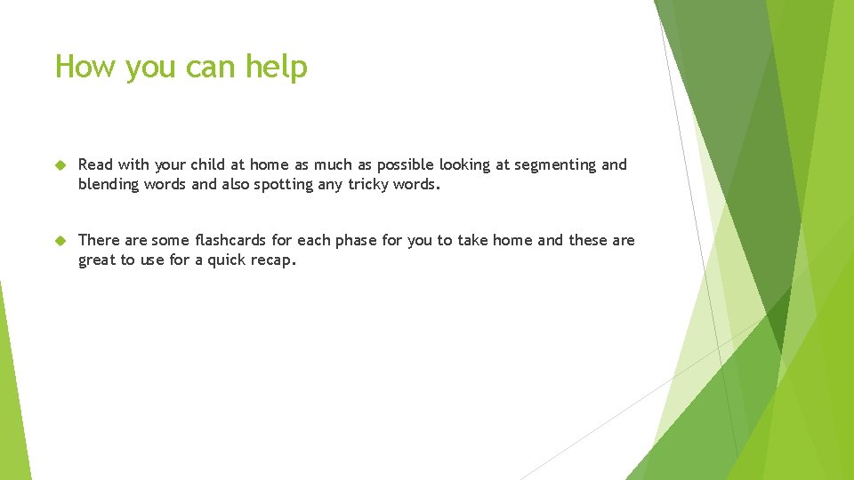 How you can help Read with your child at home as much as possible How you can help Read with your child at home as much as possible