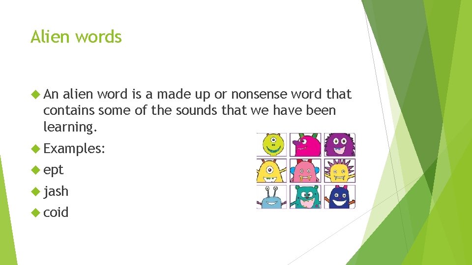 Alien words An alien word is a made up or nonsense word that contains Alien words An alien word is a made up or nonsense word that contains